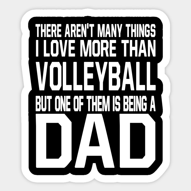 VOLLEYBALL Dad Shirt Funny Gift for Father Daddy who love VOLLEYBALL Volleyball Dad Sticker